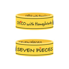 CHiCO with HoneyWorks 「SEVEN PiECES」ラバーバンド